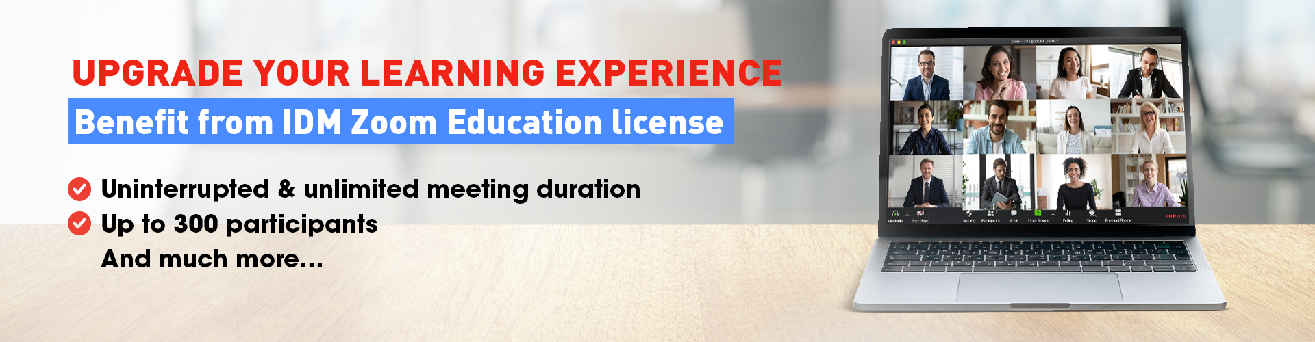 Upgrade your learning experience and Benefit from IDM Zoom Education license